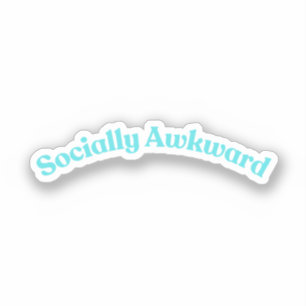 Socially Awkward