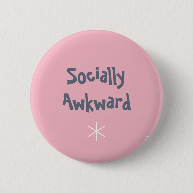 Socially Awkward Badge..Mental Health..Recovery 6 Cm Round Badge (Front)