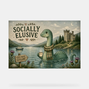Socially Elusive Nessie Cosy Cryptid Loch Ness Acrylic Sign