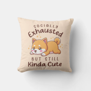 Socially Exhausted But Still Cute - Shiba Inu Cushion