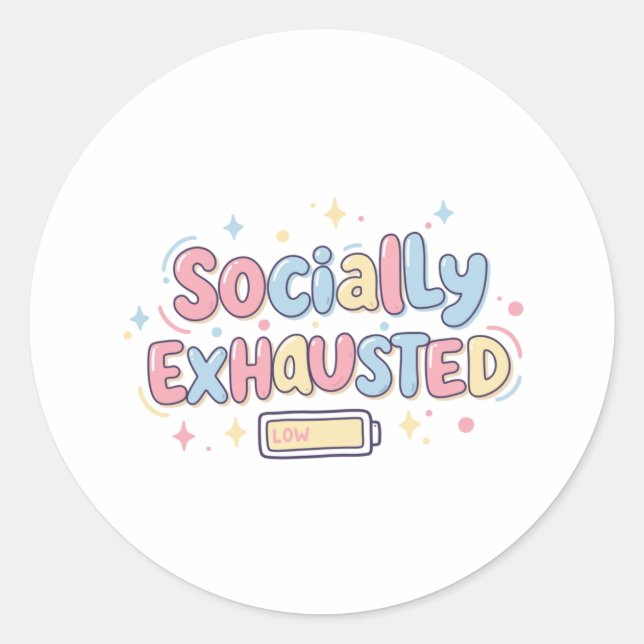 Socially Exhausted Classic Round Sticker (Front)