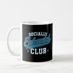 Socially Exhausted Club Coffee Mug