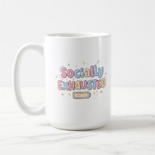 Socially Exhausted Coffee Mug