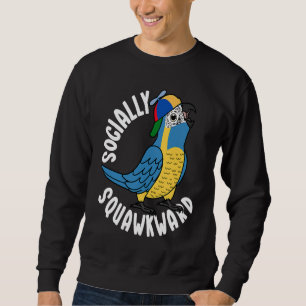 Socially Squawkward Parrot I Blue throated Macaw Sweatshirt