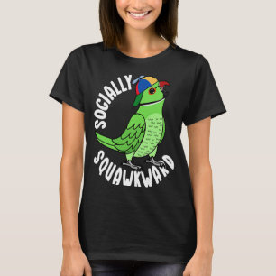 Socially Squawkward Parrot I Green Indian Ringneck T-Shirt