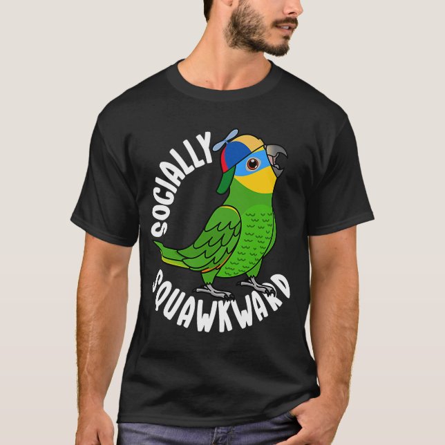 Socially Squawkward Parrot I Orange winged Amazon T-Shirt (Front)