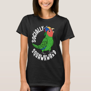 Socially Squawkward Parrot I Rosy faced Green Love T-Shirt