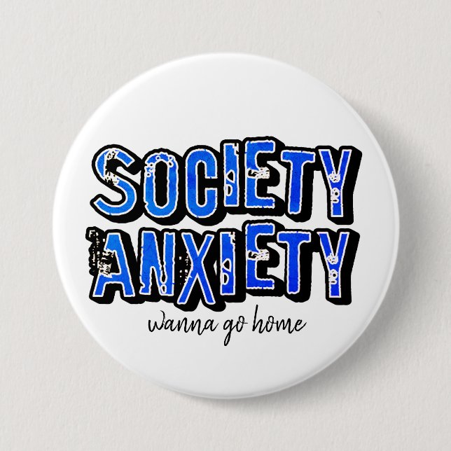 Society Anxiety 7.5 Cm Round Badge (Front)