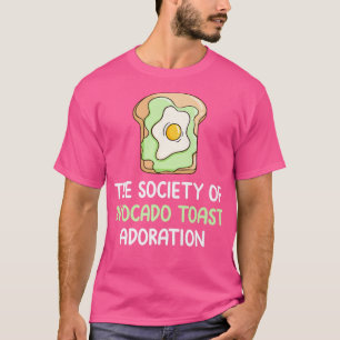 Society of Avocado Toast Adoration Millenial Hipst T-Shirt