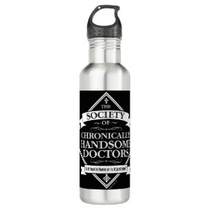 Society of Chronically Handsome Doctors - funny Dr 710 Ml Water Bottle