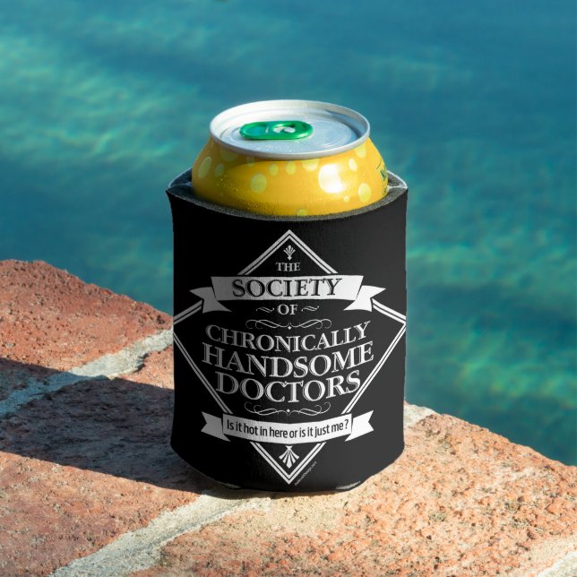 Society of Chronically Handsome Doctors - funny Dr Can Cooler (In Situ Pool)