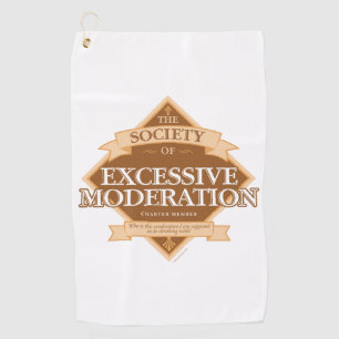 Society of Excessive Moderation Golf Towel