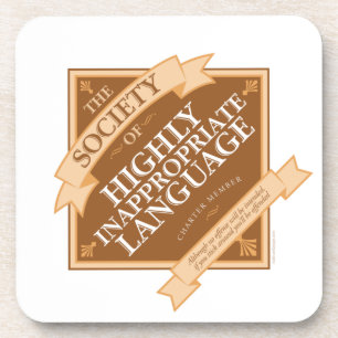 Society of Highly Inappropriate Language Coaster
