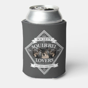 Society of Squirrel Lovers - funny squirrel Can Co Can Cooler
