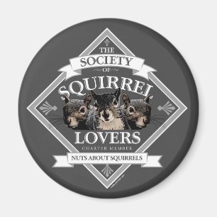 Society of Squirrel Lovers - funny squirrel Magnet