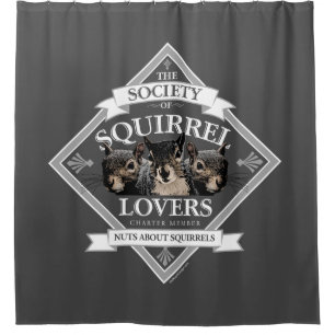 Society of Squirrel Lovers - funny squirrel Shower Curtain