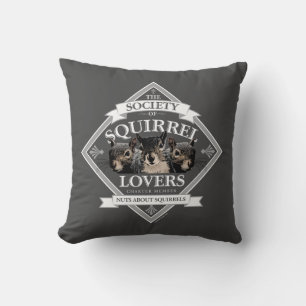 Society of Squirrel Lovers - funny squirrel Throw  Cushion