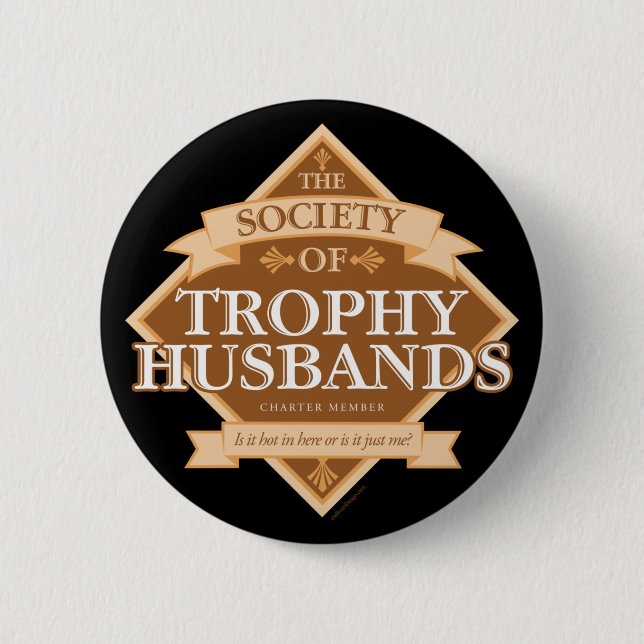Society of Trophy Husbands 6 Cm Round Badge (Front)