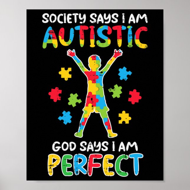 Society Say Im Autistic God Says Perfect Awareness Poster (Front)