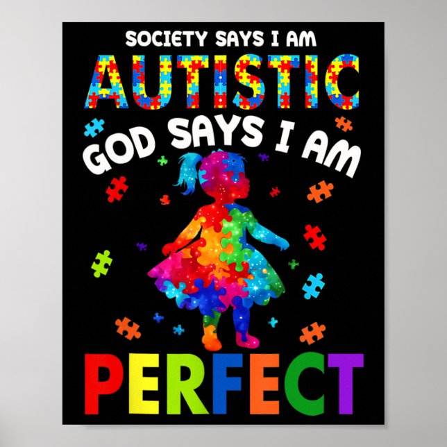 Society Says Autistic God Says I'm Perfect Autism  Poster (Front)