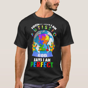 Society Says I Am Autistic God Says I Am Perfect T-Shirt