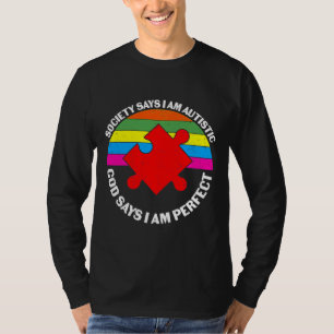 Society Says I M Autistic Perfect Autism T-Shirt