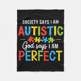 Society Says I'm Autistic Autism Awareness Month C Fleece Blanket