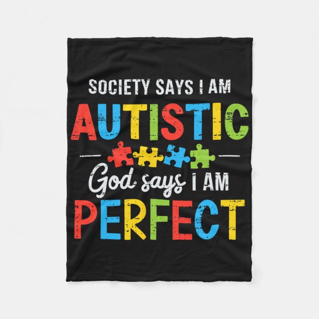 Society Says I'm Autistic Autism Awareness Month C Fleece Blanket (Front)