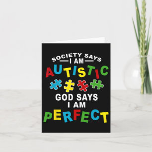 Society Says I'm Autistic God Says I'm Perfect Aut Card