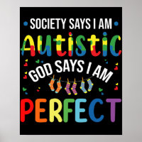 Society Says I'm Autistic God Says I'm Perfect