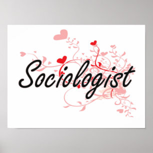Sociologist Artistic Job Design with Hearts Poster