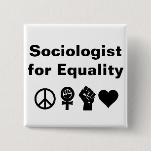 Sociologist for Equality (with symbols) 15 Cm Square Badge