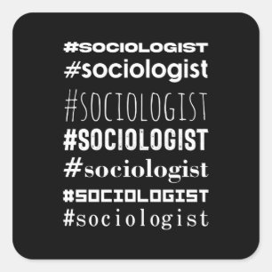 #Sociologist Square Sticker