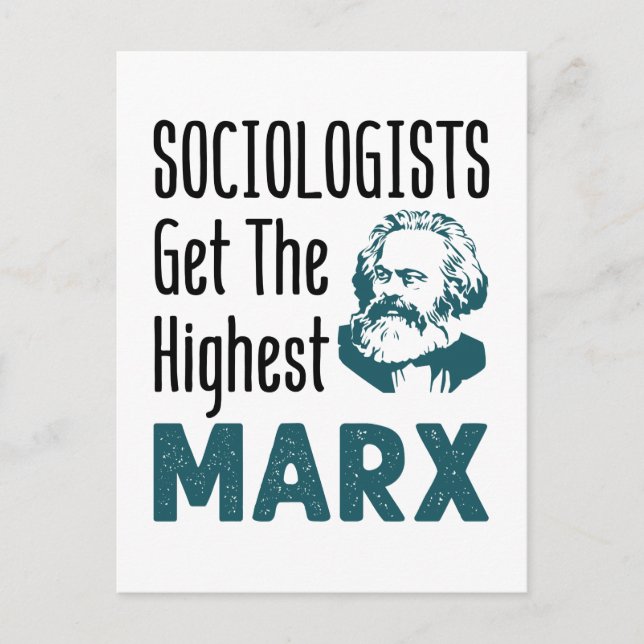 Sociologists Get the Highest Marx Sociology Postcard (Front)