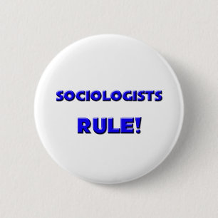 Sociologists Rule! 6 Cm Round Badge