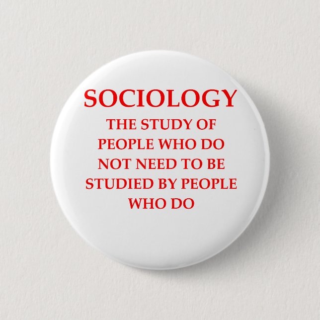 sociology 6 cm round badge (Front)