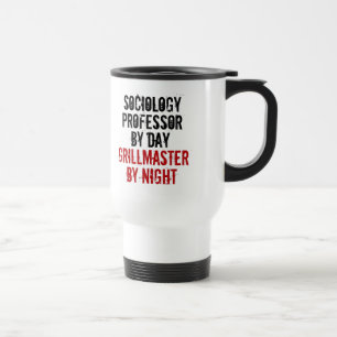 Sociology Professor Grillmaster Joke Travel Mug