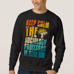 Sociology Professor Major Education Quotes Teacher Sweatshirt