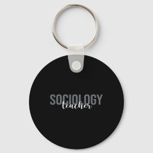 Sociology Teacher Sociologist Key Ring