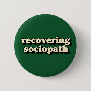 Sociopath 6 Cm Round Badge