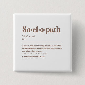 Sociopath: Trump 15 Cm Square Badge