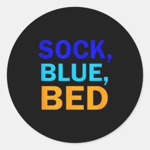 Sock Blue Bed _ Awesome Sock Blue Bed Classic Round Sticker