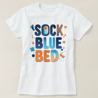 SOCK BLUE BED Bold Colourful Statement Graphic T-Shirt