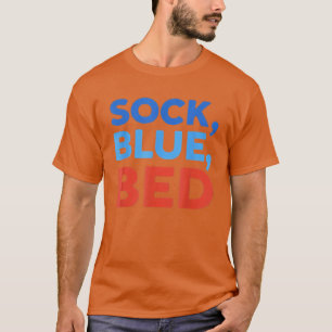 Sock Blue Bed Funny Meme gift T-Shirt