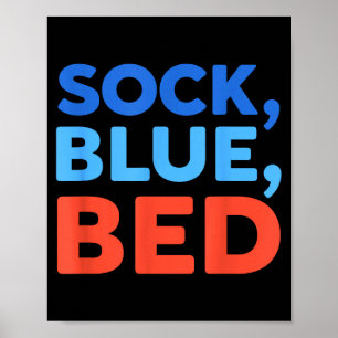 Sock Blue Bed Funny Meme Poster