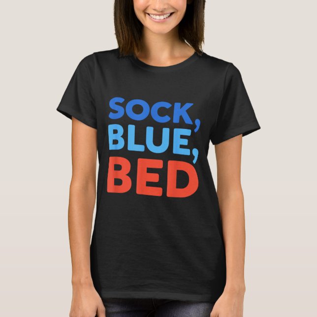 Sock Blue Bed Funny Meme  T-Shirt (Front)