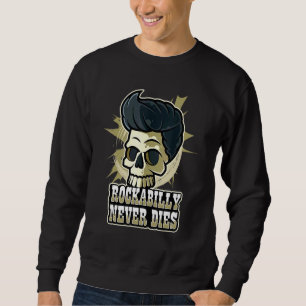 Sock Hop Costume Rockabilly Never Dies For Greaser Sweatshirt