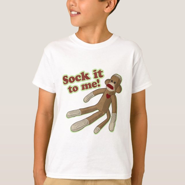 Sock It To Me! T-Shirt (Front)