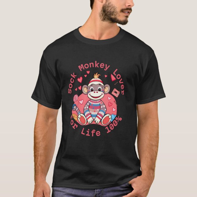 Sock Monkey Lover For Life 100 - Sock Monkey Gift T-Shirt (Front)