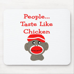 Sock Monkey "PEOPLE TASTE LIKE CHICKEN" Mouse Mat